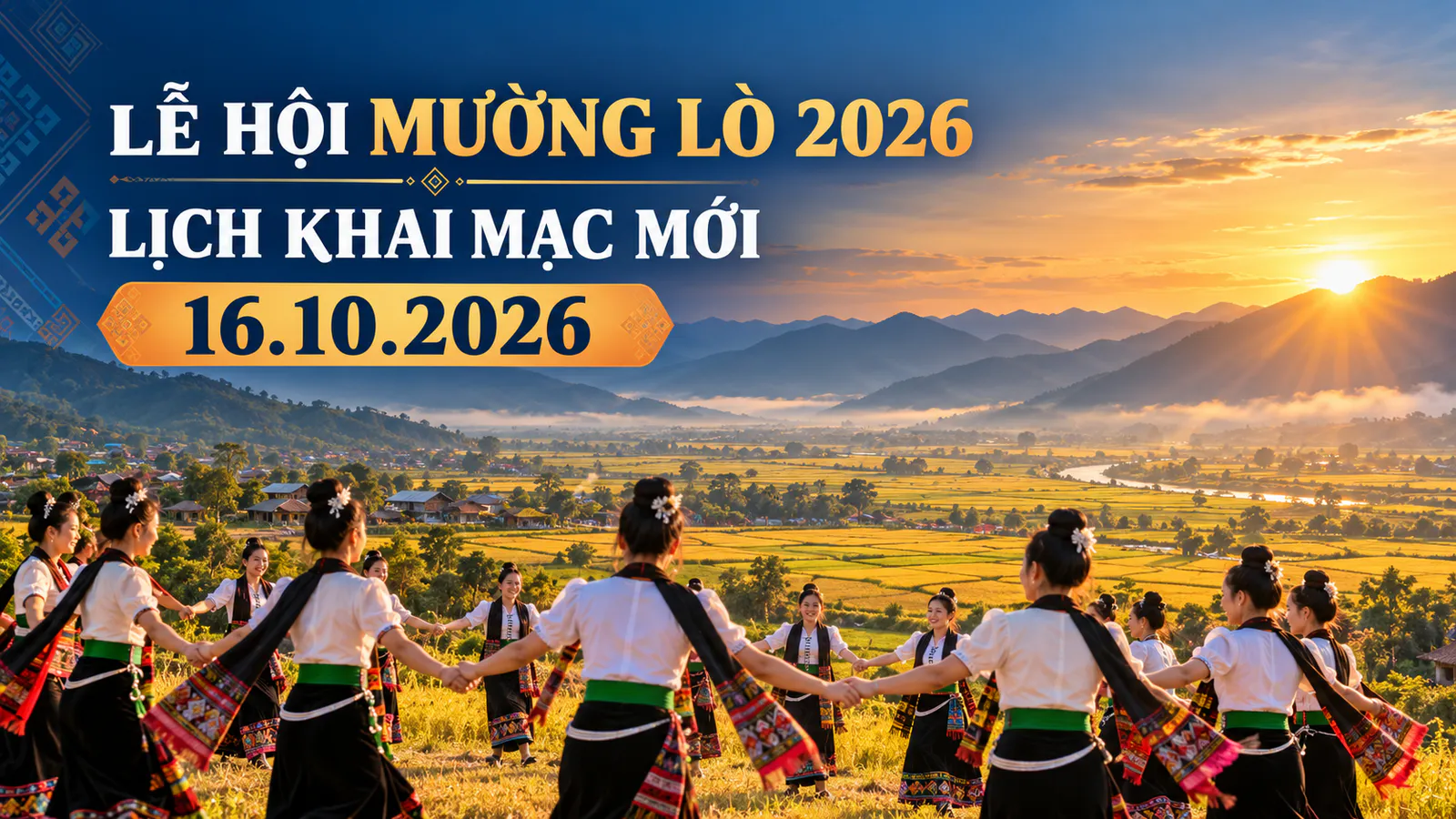 Lễ hội Mường Lò 2026 đổi lịch khai mạc sang ngày 16/10